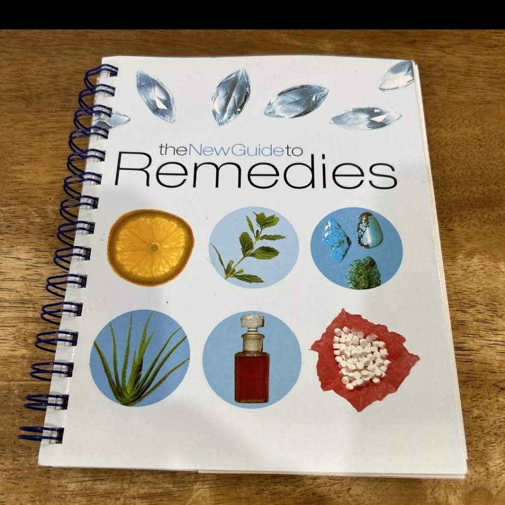 The New Guide to Remedies: Homeopathy, Essential Oils, Crystals, Home Remedies